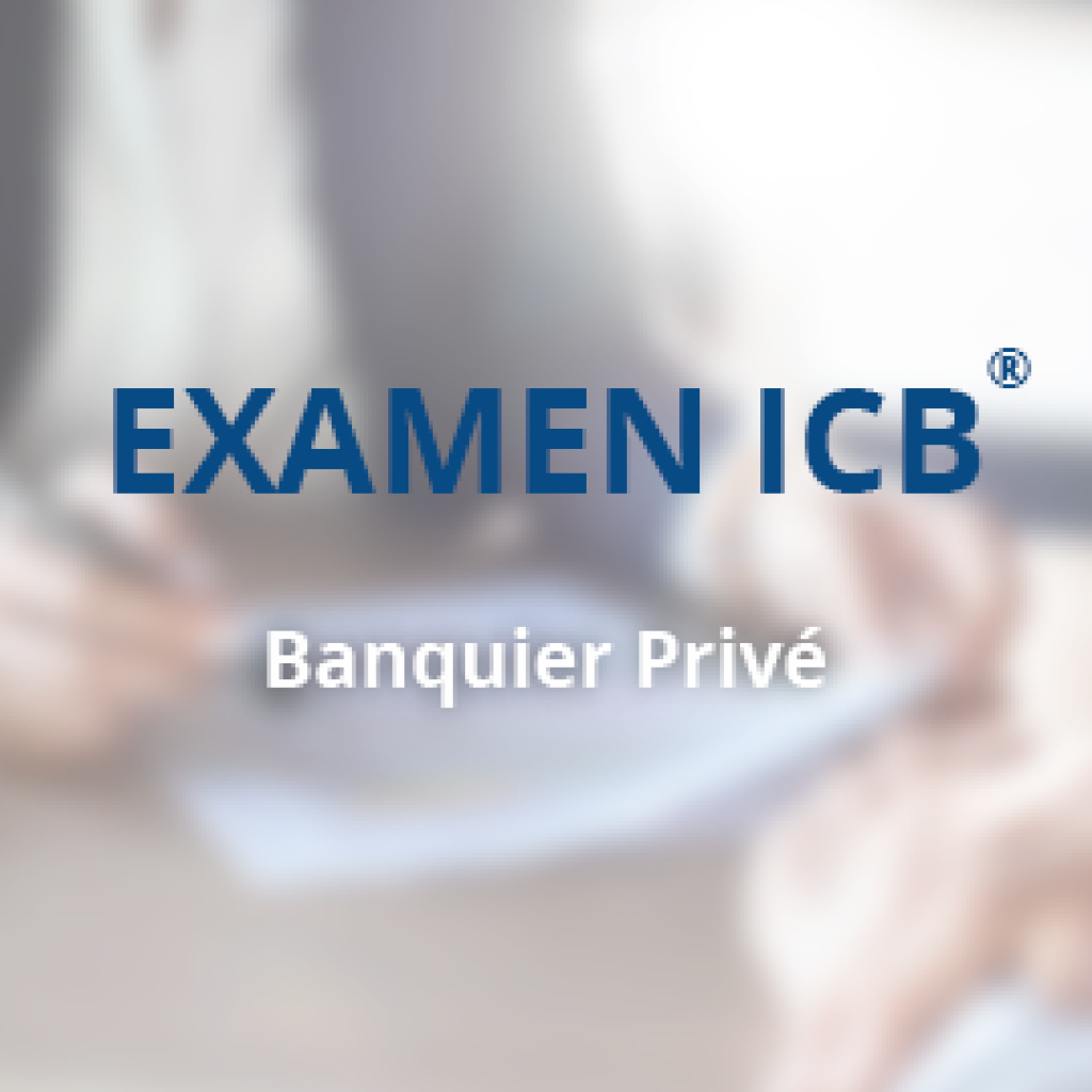 Examen ICB Banquier Privé