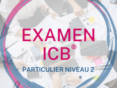 Examen ICB® – Conseiller des Particuliers Niveau 2