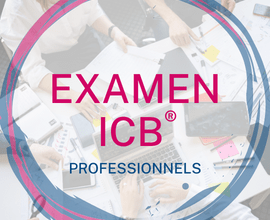 Examen ICB® – Conseiller des Professionnels
